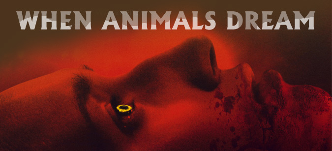 When Animals Dream © PROKINO
